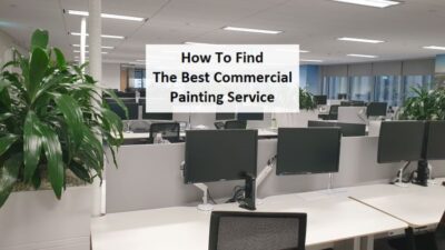 How To Find The Best Commercial Painting Service