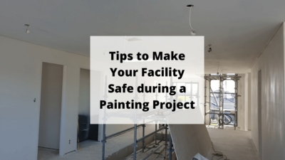 Make Your Facility Safe During Painting