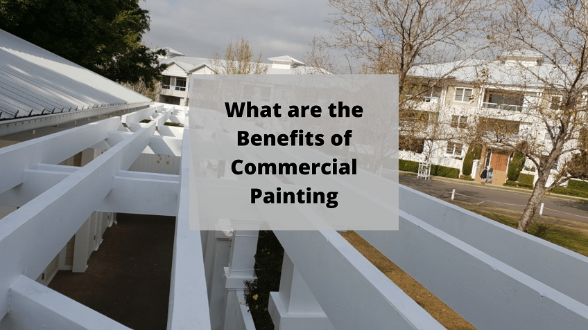 What are the Benefits of Commercial Painting