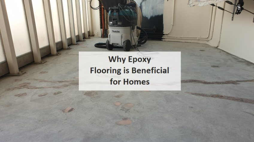 Why Epoxy Flooring is Beneficial For Homes